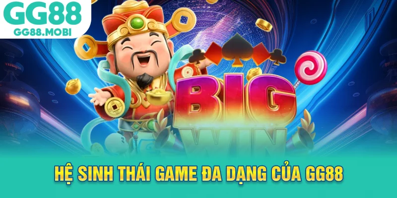 Hệ sinh thái game đa dạng của GG88